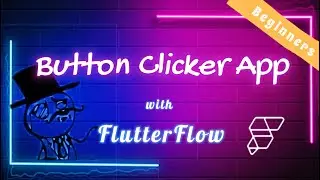 Button Clicker App in 10 minutes with Flutterflow