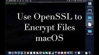 Use OpenSSL to Encrypt Files on  macOS