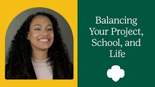 How do I Balance a Gold Award Project with School and Life?