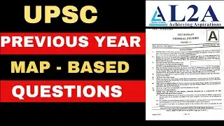 All Previous Year MAP Based Questions at one Place For UPSC Students | UPSC CSE | UPSC Mapping| L2A