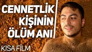 Cennetlik Kişinin Ölüm Anı - Kısa Film