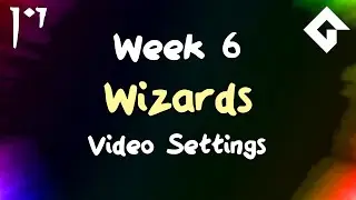 3D Wizards - Week 6 - Implementing Video Settings