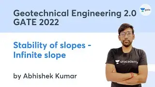 L 6 | Stability of slopes - Infinite slope | Geotechnical Engineering 2.0 Module -6 | Abhishek Kumar