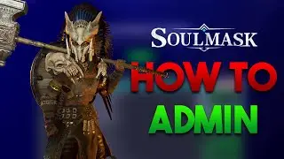 How To Admin Yourself On A Soulmask Server