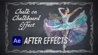 Chalk on Chalkboard Effect – After Effects (turn footage into animated chalk drawing)