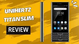 Unihertz Titan Slim Preview - The Ultimate Rugged Smartphone for Outdoor Adventures - Review