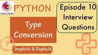 Python Interview Questions | Type Conversion | Implicit Type Conversion | Explicit Type Conversion