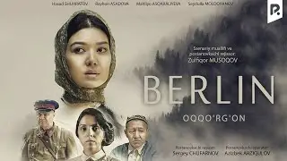 Berlin-Oqqorgon (ozbek film) | Берлин-Оккургон (узбекфильм)