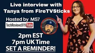 MS7 Live Interview  with Tanya from FireTVStick