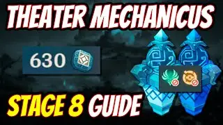 STAGE 8 GUIDE 630 EXP Theater Mechanicus Events | Genshin Impact 2.0