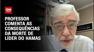 Professor comenta as consequências da morte de líder do Hamas | CNN NOVO DIA