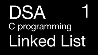 Linked List in C programming Language | DSA in C Programming |