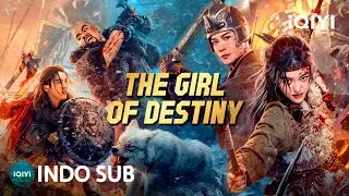 【INDO SUB】The Girl of Destiny | Fantasi/Aksi/Monster | iQIYI Film Tiongkok