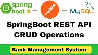 Banking Application | SpringBoot REST API CRUD Operations using Spring Data JPA  