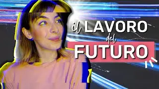 Il FUTURO del LAVORO: come prepararsi.