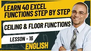 Learn 40 Microsoft Excel Functions Step by Step | Mastering CEILING & FLOOR Function