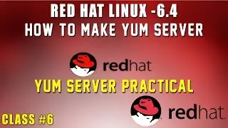 Red Hat Linux Class #6 How To Make Yum Server 🔥