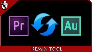 Adobe Premiere Pro to Audition workflow using REMIX tool Adobe CC 2018