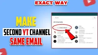 How To Make A Second YouTube Channel with the Same Email 2024