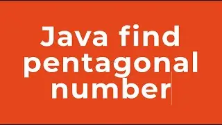 Java find pentagonal number