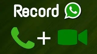 How To Record WhatsApp Calls, Video Call, Voice Call or Chats on Android or iPhone