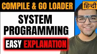 Compile and Go Loader in System Programming