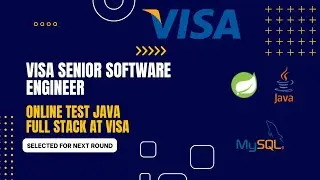 Visa Senior Software Engineer - Full Stack at Visa | Online Test Java | Selected for Next round