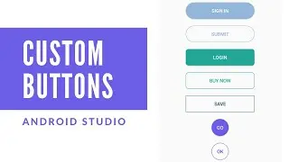 Create custom buttons in android studio with Source Code