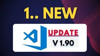 Whats New in VS Code - Visual Studio Code Update V 1.90 -  2024