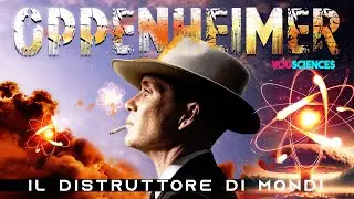 OPPENHEIMER  Il Distruttore di Mondi.