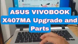 ASUS VIVOBOOK X407MA Upgrade and Parts Replacement