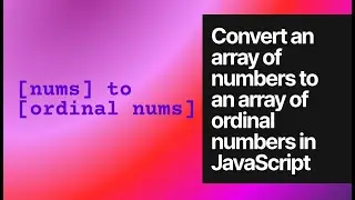 Convert an array of numbers to an array of ordinal numbers in JavaScript