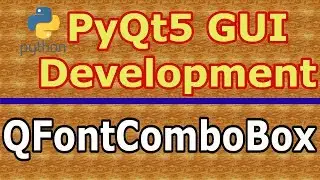 PyQt5 GUI Development Creating QFontComboBox