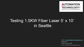 Tested the 1.5KW 5' x 10' Fiber Laser Cutting Machine in Seattle