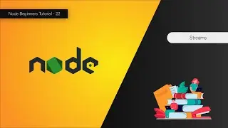 What is Streams - Node For Beginners - 22
