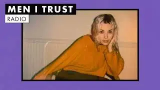 Men I Trust | Radio 📻