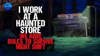 I work at a HAUNTED Grocery Store. We have strange rules to survive the night shift