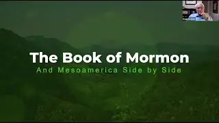 Mesoamerica and the Book of Mormon Side by Side