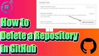 How to Delete a Repository in GitHub in 2024