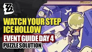 Watch Your Step Event Guide Day 4 | Icedrift Hollow Get HIA Samples | Zenless Zone Zero