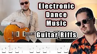10 Electronic Dance Music Guitar Riffs (with Tabs)