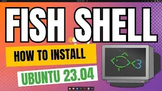 How to Install Fish Shell on Ubuntu 23.04 Luner Lobster | Fish Shell on Ubuntu 23.04