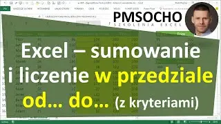 Excel - Sumowanie i liczenie dla przedziałów (dat i liczb) LICZ.WARUNKI, SUMA.WARUNKÓW [odc.894]