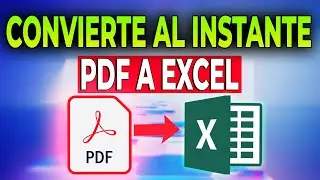 CONVERTIR PDF A EXCEL AL INSTANTE Y SIN PROGRAMAS 2023-2024-2025