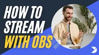 How to Stream With OBS Studio Using Dacast? (2025)