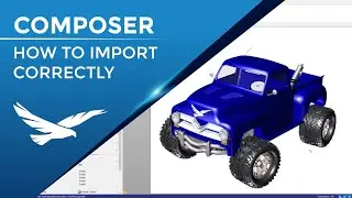 Import Correctly in SOLIDWORKS Composer