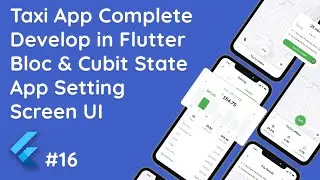 #16 Flutter Taxi App: Building App Settings Screen | Bloc & Cubit