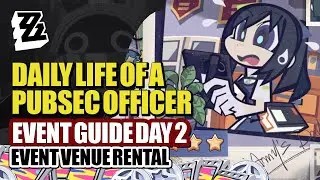 Daily Life Of A PubSec Officer Event Guide Day 2 | NEPS Activities Event Venue | Zenless Zone Zero