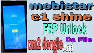 Mobistar C1 Shine Frp Unlock Just 1 Click Cm2 Dongle Android 8.1 Mediatek CPU MT6739 (Don't Miss)