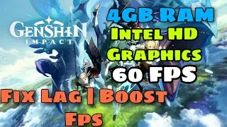 How To Boost FPS In Genshin Impact On Low End PC | Fix Lag | 60 FPS